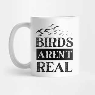 Birds Aren't Real Mug